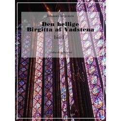 Den hellige Birgitta af Vadstena (bind 1)