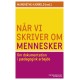 Når vi skriver om mennesker