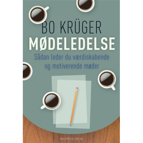 Mødeledelse: Sådan leder du værdiskabende og motiverende møder
