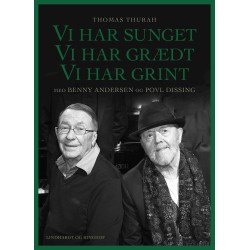 Vi har sunget, vi har grædt, vi har grint