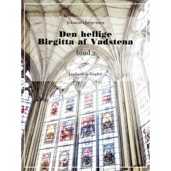 Den hellige Birgitta af Vadstena (bind 2)