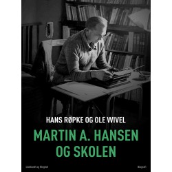 Martin A. Hansen og skolen