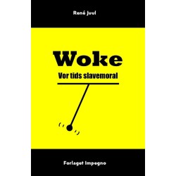 Woke - Vor tids slavemoral