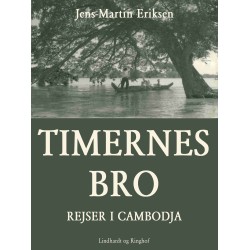 Timernes bro - rejser i Cambodja: Rejser i Sydøstasien