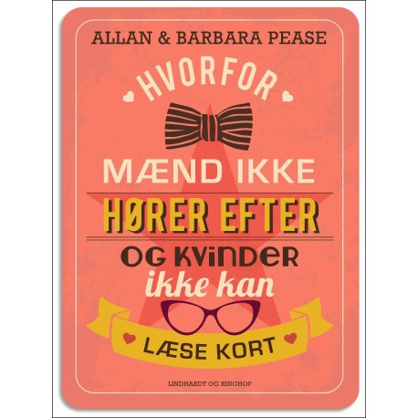 Hvorfor mænd ikke hører efter og kvinder ikke kan læse kort. Forstå forskellene på mænd og kvinder