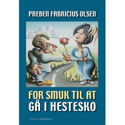 For smuk til at gå i hestesko