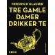 Tre gamle damer drikker te