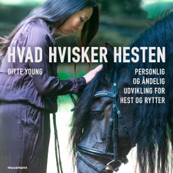 Hvad hvisker hesten? - Personlig og åndelig udvikling for hest og rytter