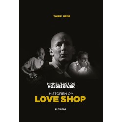Himmelflugt og højdeskræk: historien om Love Shop