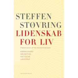 Lidenskab for liv. Præsentation af fire eksistenstænkere