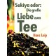 Sukiya oder Die große Liebe zum Tee