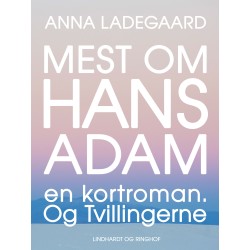 Mest om Hans-Adam. En kortroman. Og Tvillingerne