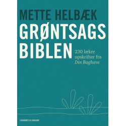 Grøntsagsbiblen - 230 opskrifter på mad fra Din Baghave