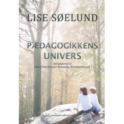 Pædagogikkens univers: Introduktion til Jean-Jacques Rousseaus dannelsesbegreb