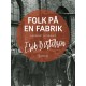 Folk på en fabrik