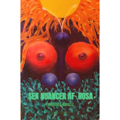 Sex nuancer af  rosa: En erotisk novelle