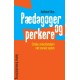 Pædagoger og perkere: Etniske minoritetsbørn i det sociale miljø