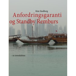 Anfordringsgaranti og Standby Remburs: – en introduktion