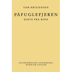 Påfuglefjeren: Digte fra Kina