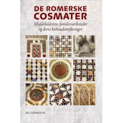 De romerske cosmater: Middelalderens familieværksteder og deres kirkeudsmykninger