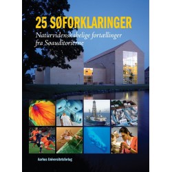 25 søforklaringer: Naturvidenskabelige fortællinger fra Søauditorierne