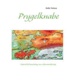 Prygelknabe: Autentisk beretning om voksenmobning