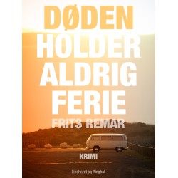 Døden holder aldrig ferie