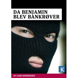 Da Benjamin blev bankrøver