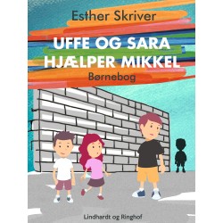 Uffe og Sara hjælper Mikkel