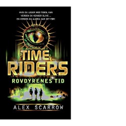 TIME RIDERS Rovdyrenes tid (DK dansk udgave - originaltitel: Day of the predator)