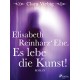 Elisabeth Reinharz‘ Ehe. Es lebe die Kunst!