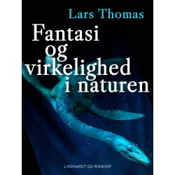 Fantasi og virkelighed i naturen