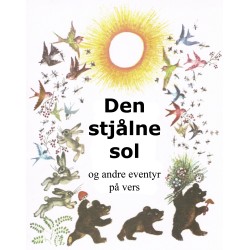 Den stjålne sol og andre eventyr på vers