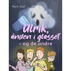 Ulrik, ånden i glasset – og de andre