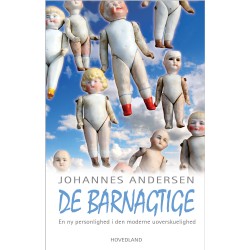 De barnagtige: Rundt i den moderne uoverskuelighed