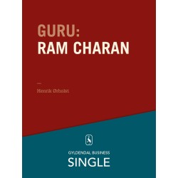 Guru: Ram Charan - en konsulent uden hjem: De 20 største ledelseseksperter. Kapitel 2.