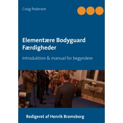 Elementære Bodyguard Færdigheder: Introduktion & manual for begyndere