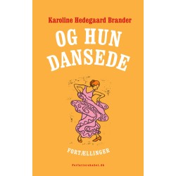 Og hun dansede