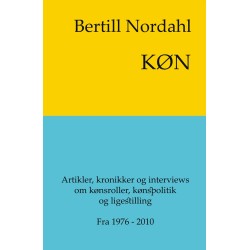 KØN: Artikler, kronikker og interviews om kønsroller, kønspolitik og ligestillign. Fra 1976-2010.