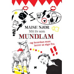 Mit liv som mundlam: Og hvordan man lærer at sige fra