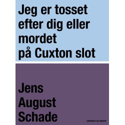 Jeg er tosset efter dig eller mordet på Cuxton slot