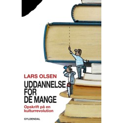 Uddannelse for de mange: Opskrift på en kulturrevolution