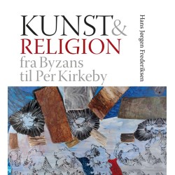 Kunst & religion: fra Byzans til Per Kirkeby