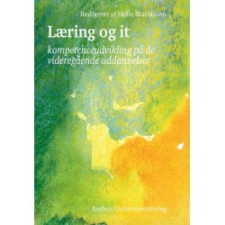 Læring og it: - kompetenceudvikling på de videregående uddannelser