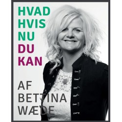 Hvad hvis nu du kan