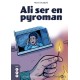Ali ser en pyroman