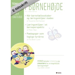 I børnehøjde Nr. 1. 1. Årgang - Marts 2019: Gode læringsmiljøer i dagtilbud
