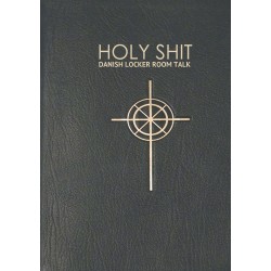 Holy Shit: Danish Locker Room Talk