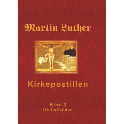 Kirkepostillen: Martin Luthers Kirkepostil - Bind 3