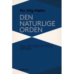 Den naturlige orden: Tolv år der flyttede verden